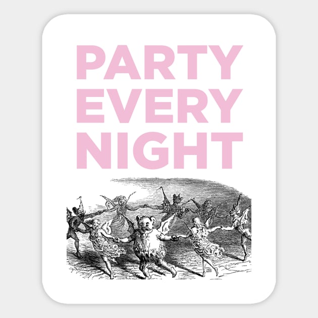 Party Every Night Sticker by PaperKindness